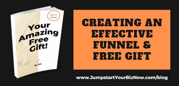 Creating an Effective Funnel & Free Gift