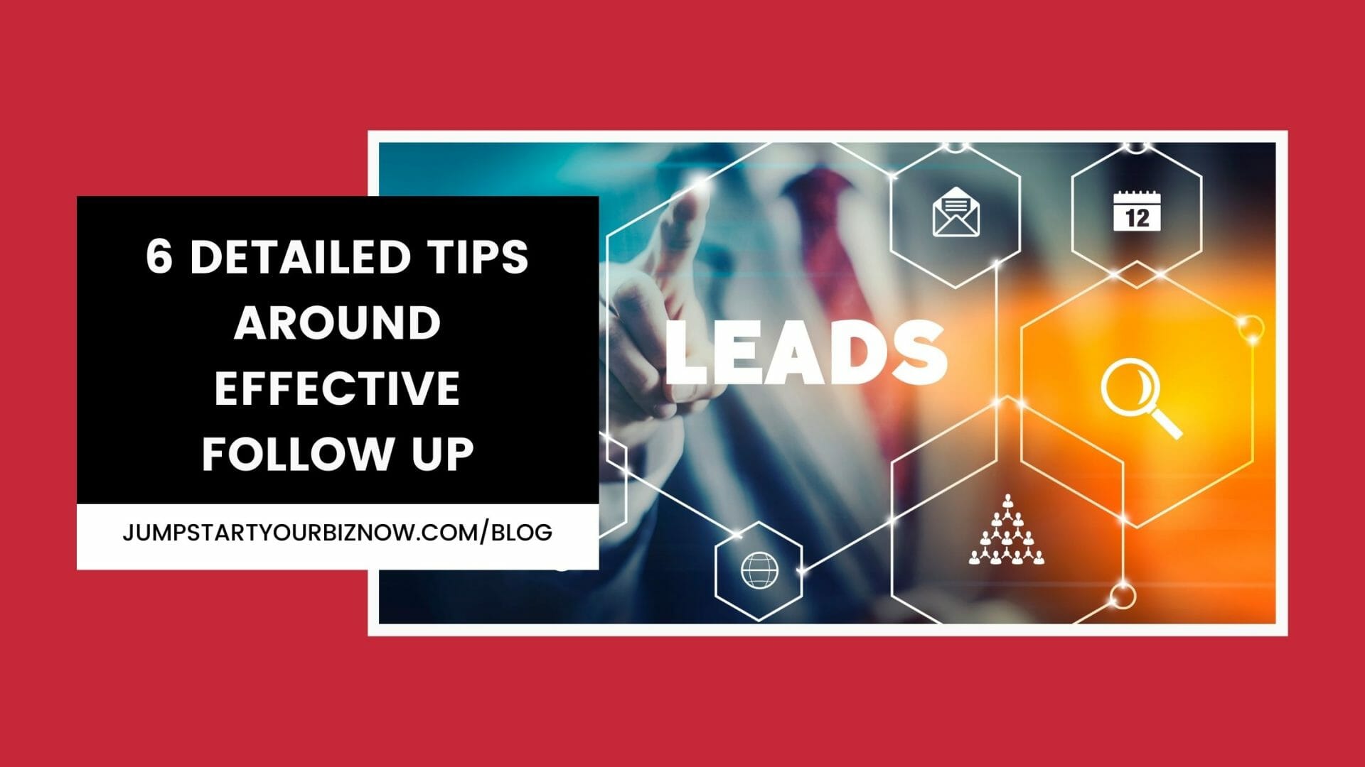 6 detailed tips around effective follow up