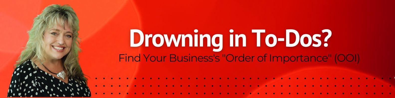 Find Your Business's Order of Importance (OOI)